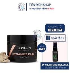 By Vilain Dynamite Clay tặng kèm By vilain side kick 25ml