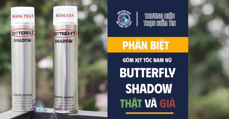 Phân biệt gôm xịt tóc Butterfly Shadow thật giả