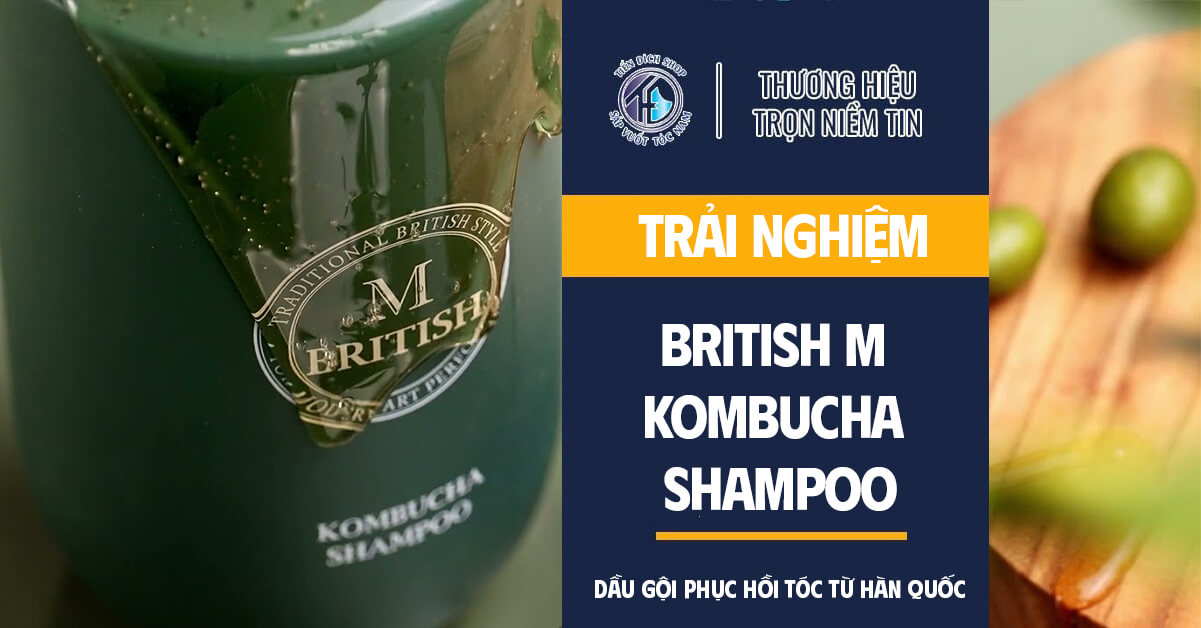 Trải nghiệm BRITISH M Kombucha Shampoo