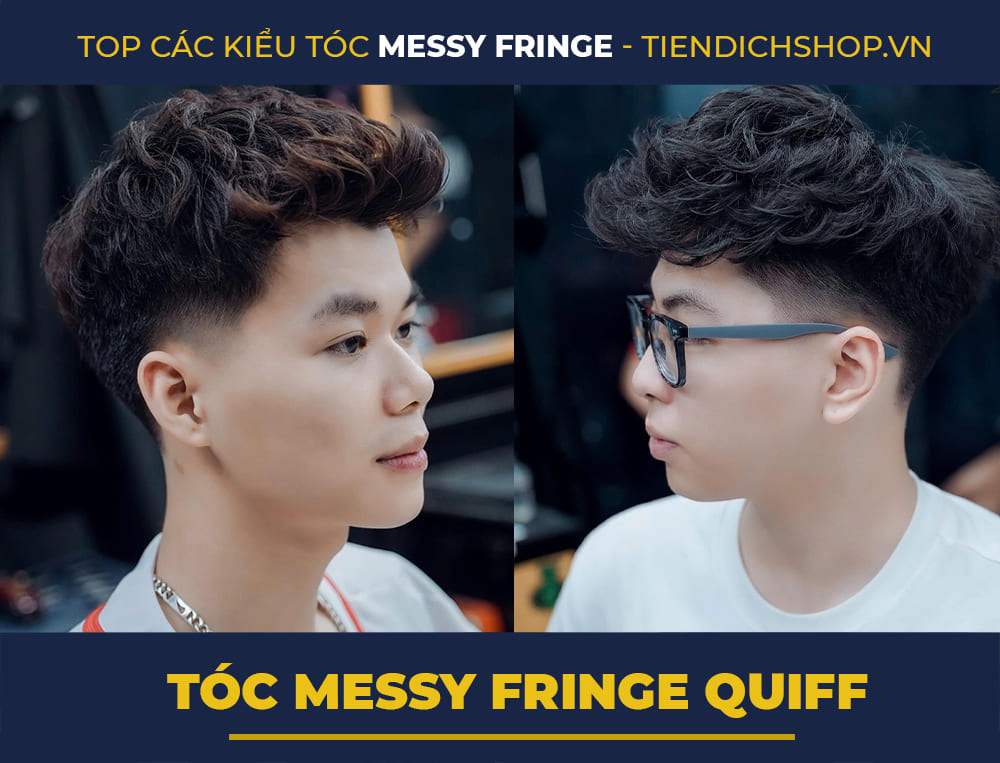 Tóc Messy Fringe Quiff