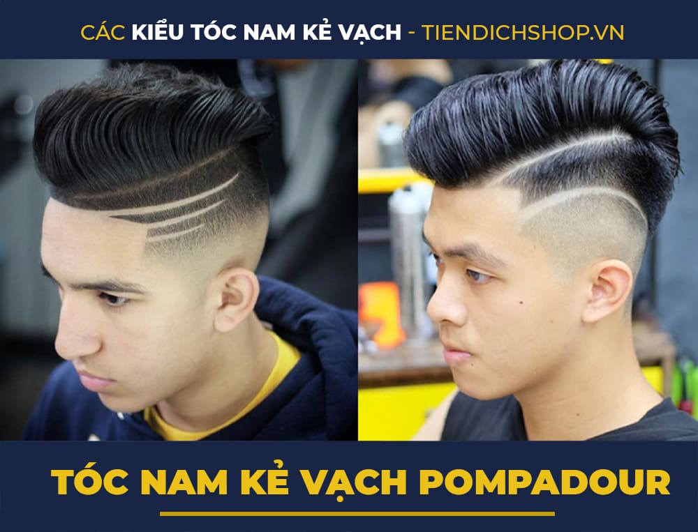 Tóc nam kẻ vạch Pompadour