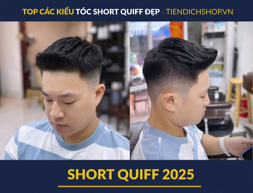 Kiểu Tóc Short Quiff 2025 đẹp