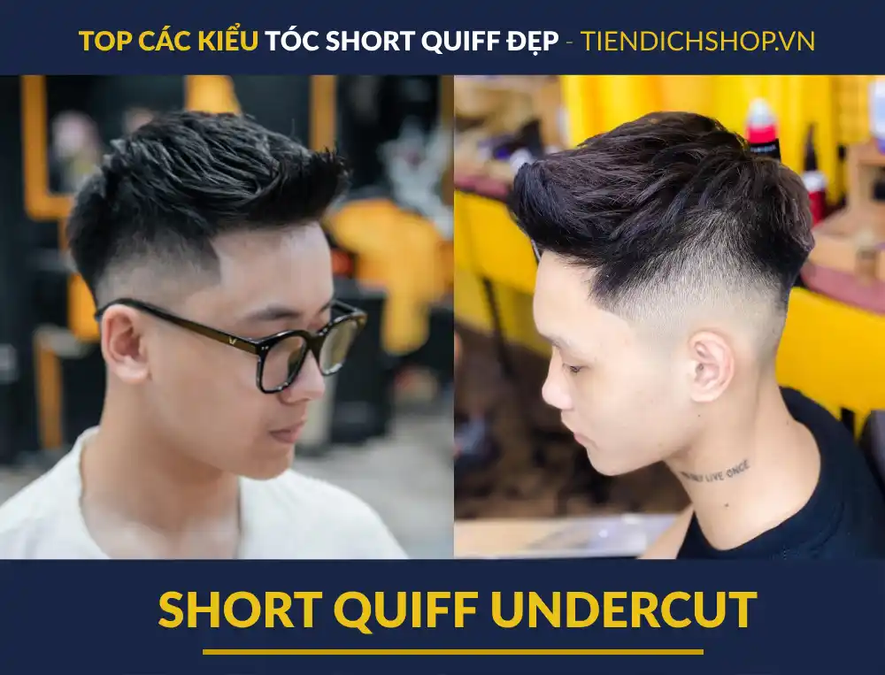 Tóc Short Quiff Undercut