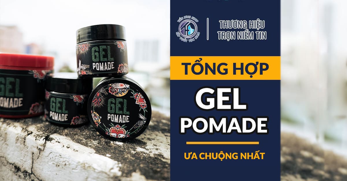 Gel pomade vuốt tóc chính hãng