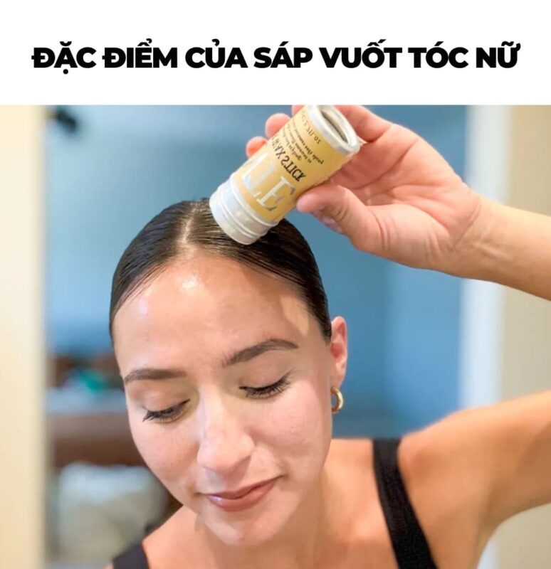 Đặc điểm của sáp vuốt tóc nữ