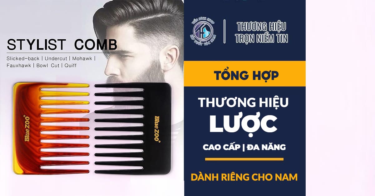 Thương hiệu lược tạo kiểu nam cao cấp