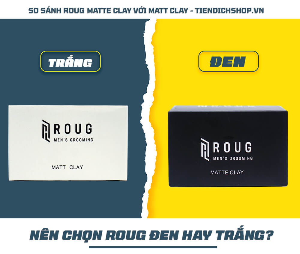 Nên chọn Roug Đen hay Roug Trắng